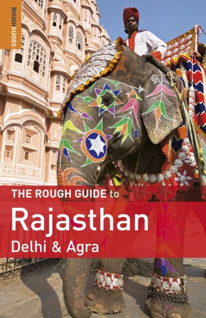 Rough guide to rajasthan, delhi & agra