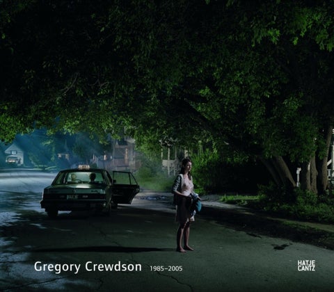 Gregory Crewdson - 1985-2005