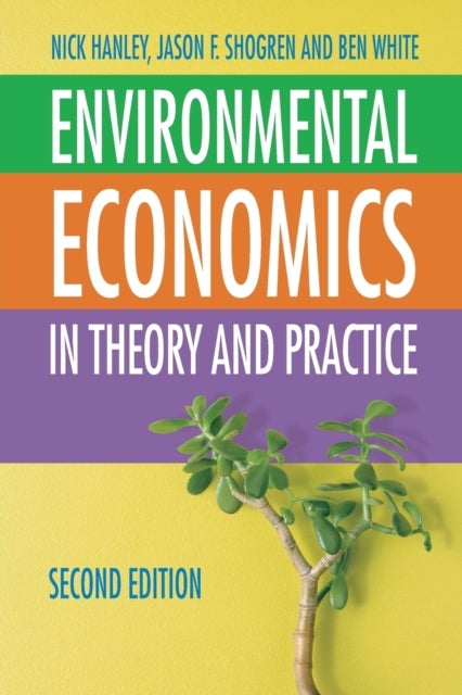 Environmental Economics - In Theory and Practice