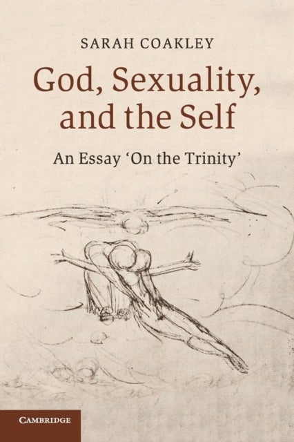 God, Sexuality, and the Self - An Essay 'On the Trinity'