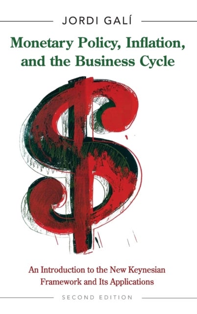 Monetary Policy, Inflation, and the Business Cycle - An Introduction to the New Keynesian Framework and