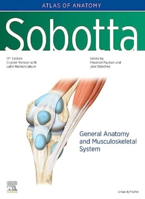 Sobotta Atlas of Anatomy, Vol.1, 17th ed., English/Latin - General Anatomy and Musculoskeletal System