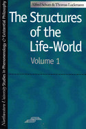 The Structures of the Life World - Volume 1
