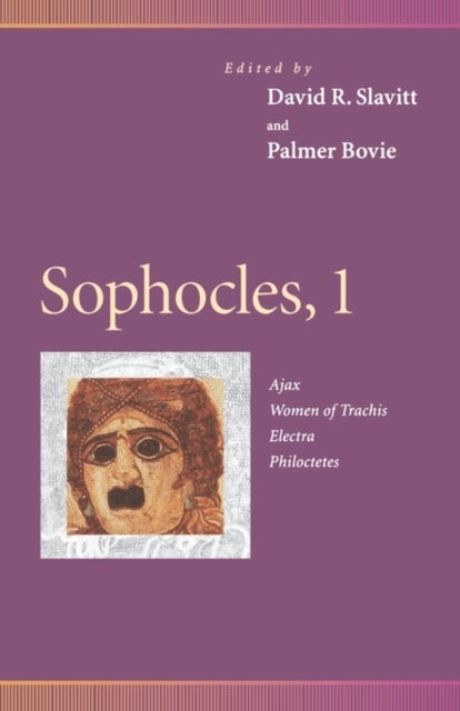 Sophocles, 1 - Ajax, Women of Trachis, Electra, Philoctetes