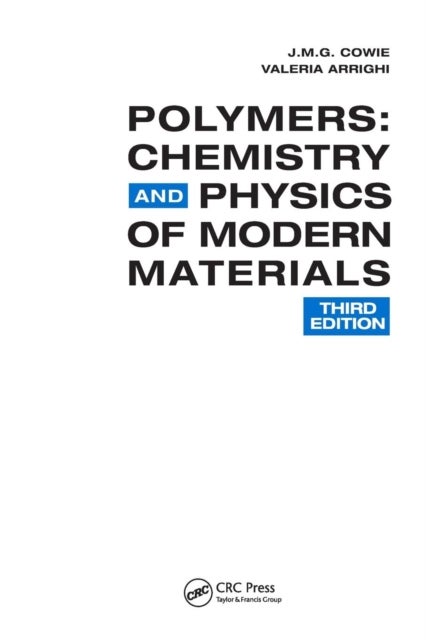 Polymers - Chemistry and Physics of Modern Materials