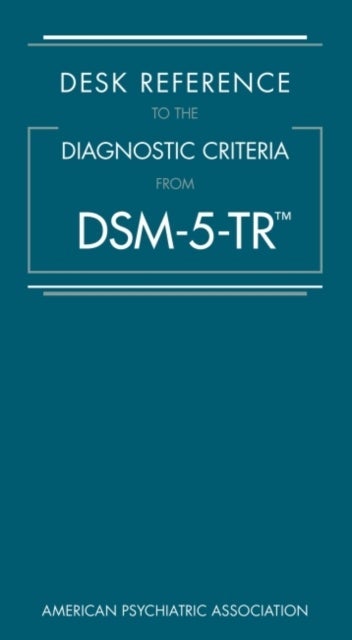 Desk Reference to the Diagnostic Criteria From DSM
