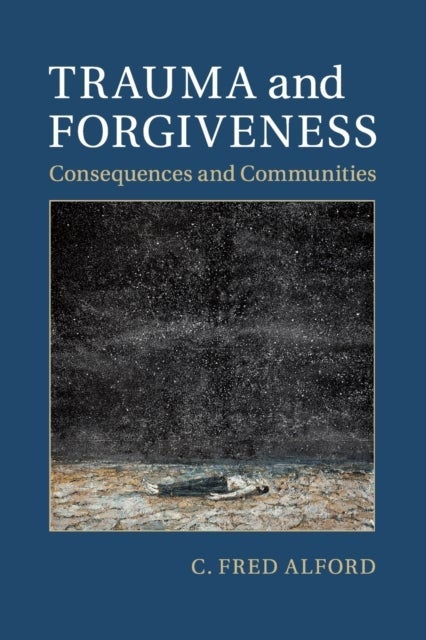 Trauma and Forgiveness - Consequences and Communities