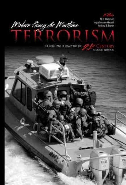 Modern Piracy and Maritime Terrorism - The Challenge of Piracy for the 21st Century