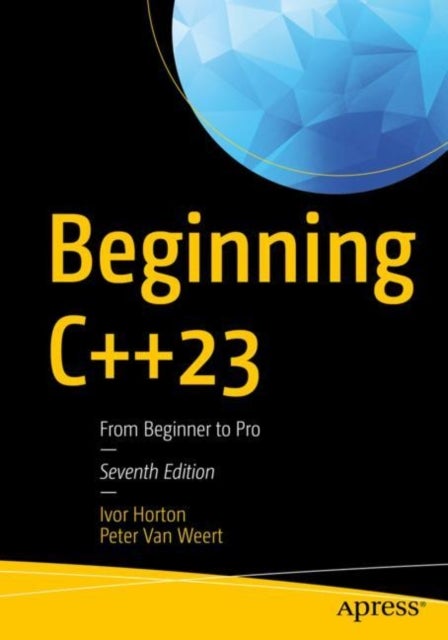 Beginning C++23 - From Beginner to Pro