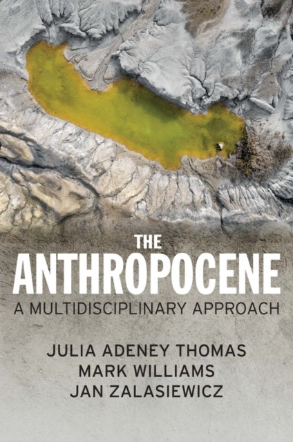 The Anthropocene - A Multidisciplinary Approach