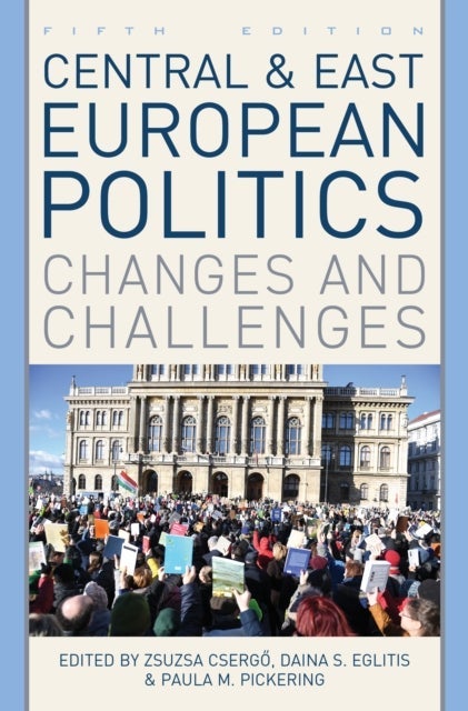Central and East European Politics - Changes and Challenges