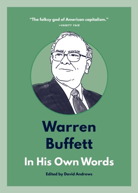 Warren Buffet in his own words - In His Own Words