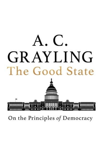 The good state - On the Principles of Democracy