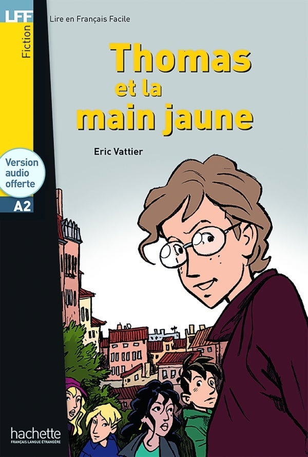 Thomas et la main jaune - Niveau A2