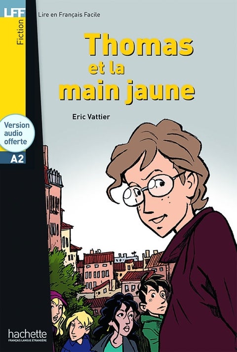 Thomas et la main jaune - Niveau A2
