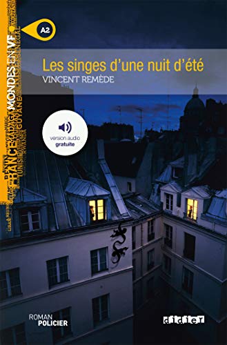 Les singes d'une nuit d'ete - Niveau A2