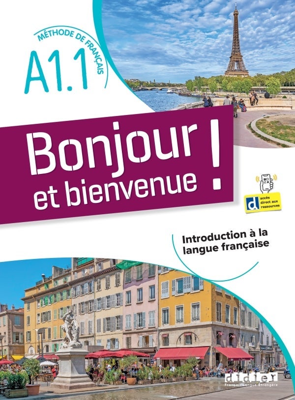 Bonjour et bienvenue A1.1 - tout en francais + didierfle.app - Livre-cahier + didierfle.app