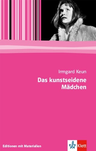 Das kunstseidene Mädchen - Textausgabe mit Materialien Klasse 11-13