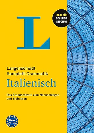 Langenscheidt Komplett-Grammatik Italienisch - Das Standardwerk zum Nachschlagen und Trainieren