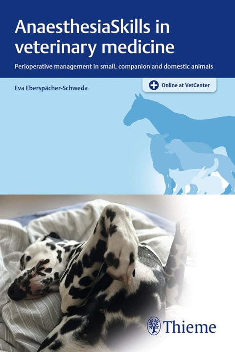 AnaesthesiaSkills in Veterinary Medicine - Perioperative management in small, companion and domestic animals