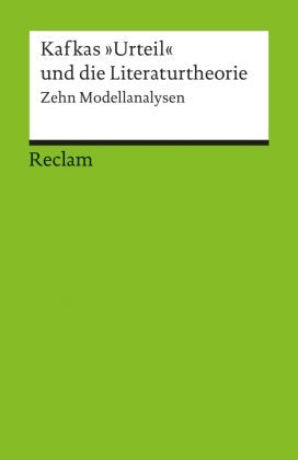 Kafkas Urteil und die Literaturtheorie - Zehn Modellanalysen