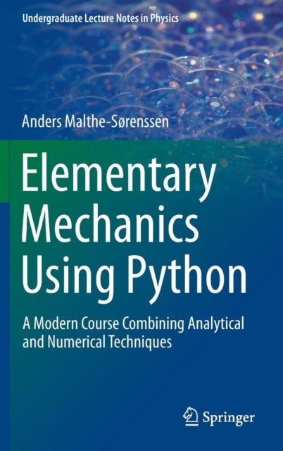 Elementary Mechanics Using Python - A Modern Course Combining Analytical and Numerical