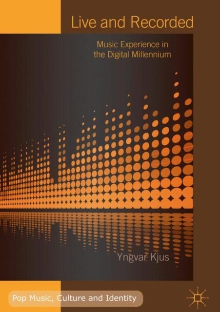 Live and Recorded - Music Experience in the Digital Millennium