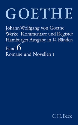 Goethes Werke Bd. 6 - Romane und Novellen I