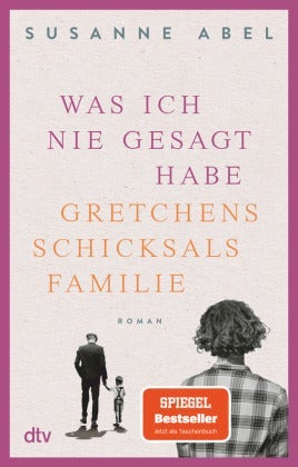 Was ich nie gesagt habe - Gretchens Schicksalsfamili