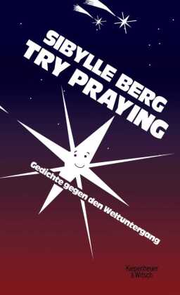 Try Praying - Gedichte gegen den Weltuntergang