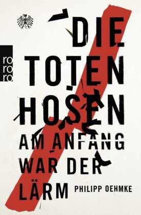Die Toten Hosen - Am Anfang war der Lärm