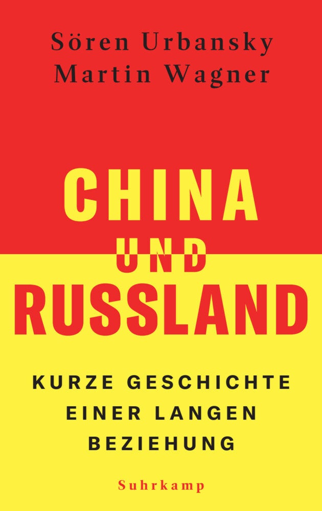 China und Russland - Kurze Geschichte einer langen Beziehung