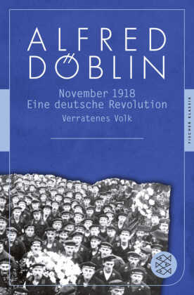 Verratenes Volk - November 1918 - Eine deutsche Revolution
