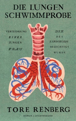 Die Lungenschwimmprobe - Verteidigung einer jungen Frau, die des Kindsmords