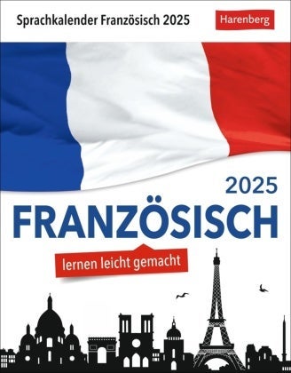 Französisch Sprachkalender 2025 - Französisch lernen leicht gemacht - Tagesabreißkal