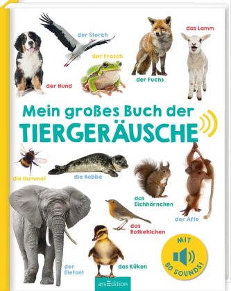 Mein großes Buch der Tiergeräusche - Mit 50 Sounds, Tönendes Buch