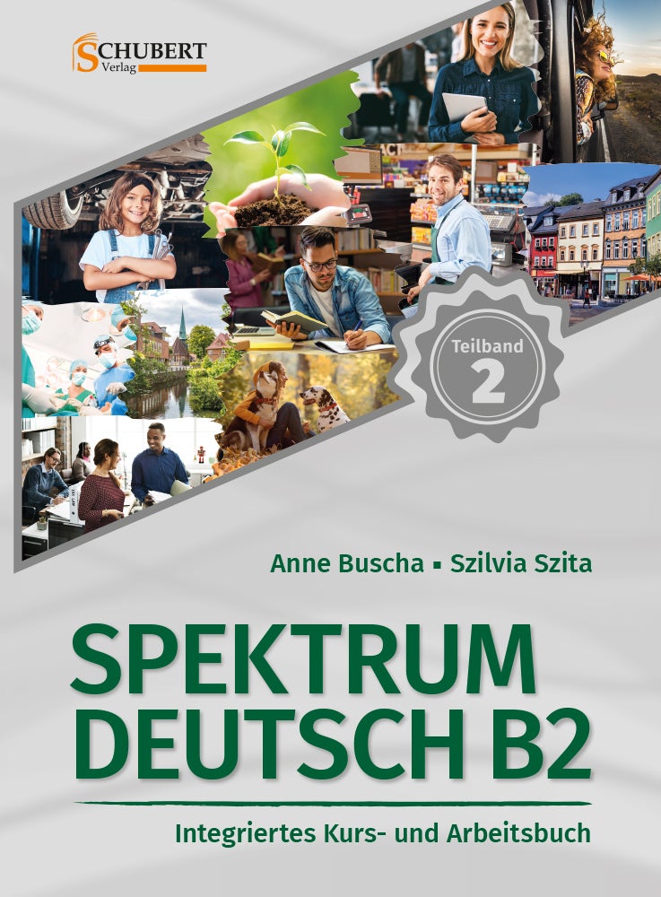 Spektrum Deutsch B2: Teilband 2 - Integriertes Kurs- und Arbeitsbuch für Deutsch als