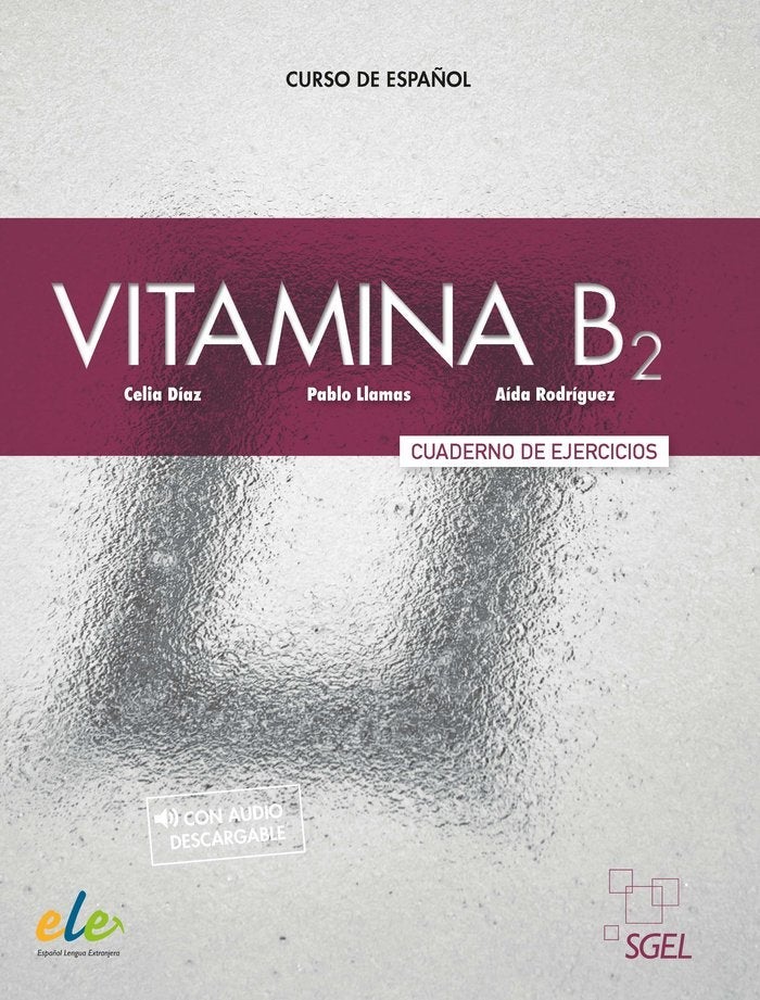 Vitamina B2 - Cuaderno de ejercicios + audio + digital - Cuaderno de ejercicios