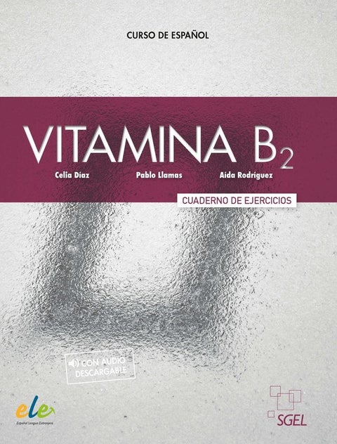 Vitamina B2 - Cuaderno de ejercicios + audio + digital - Cuaderno de ejercicios