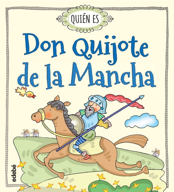QUIÉN ES DON QUIJOTE DE LA MANCHA