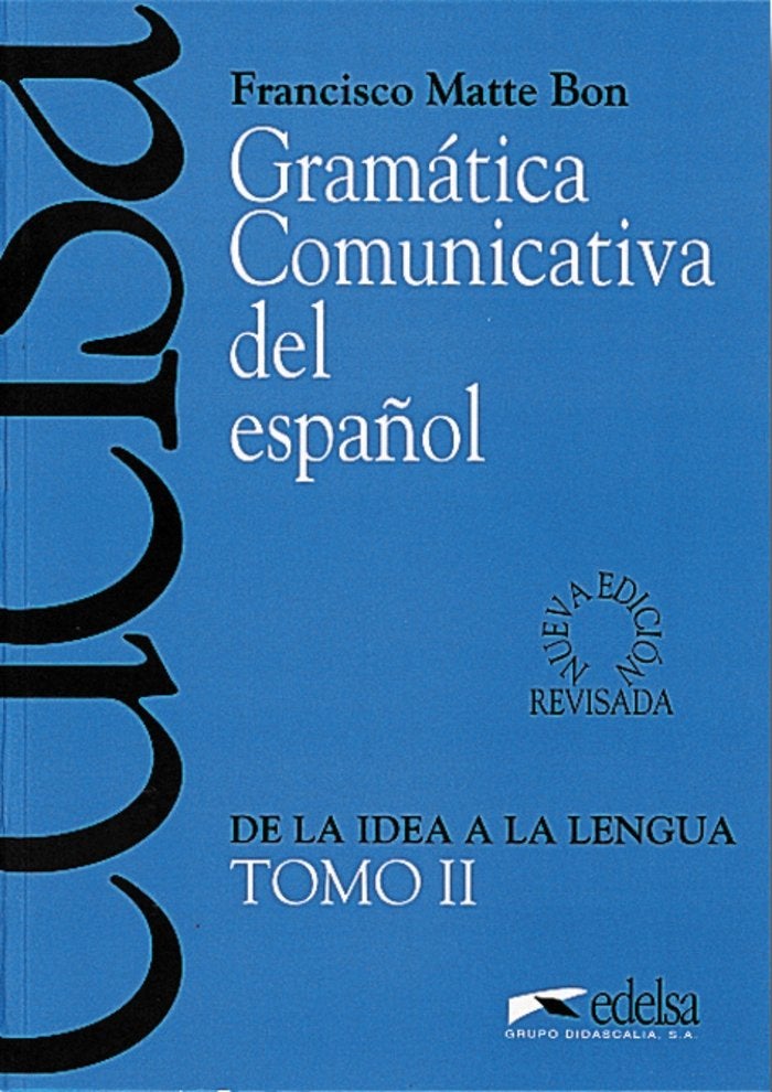 Gramatica comunicativa del espanol: Tomo 2