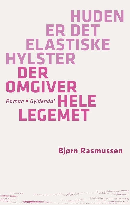Huden er det elastiske hylster der omgiver hele le