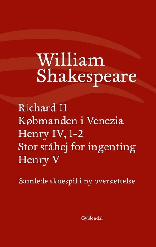 Samlede skuespil - bind 3 - Richard II / Købmanden i Venezia / Henry IV, 1-2 /