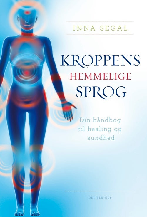 Kroppens hemmelige sprog - Din håndbog til healing og sundhed