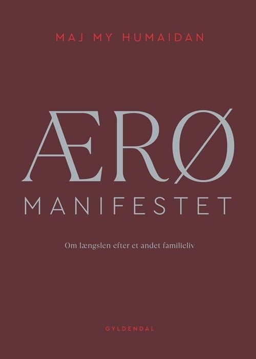 Ærø manifestet - Om længselen efter et andet familieliv