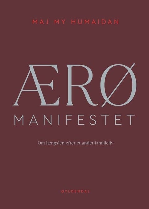 Ærø manifestet - Om længselen efter et andet familieliv