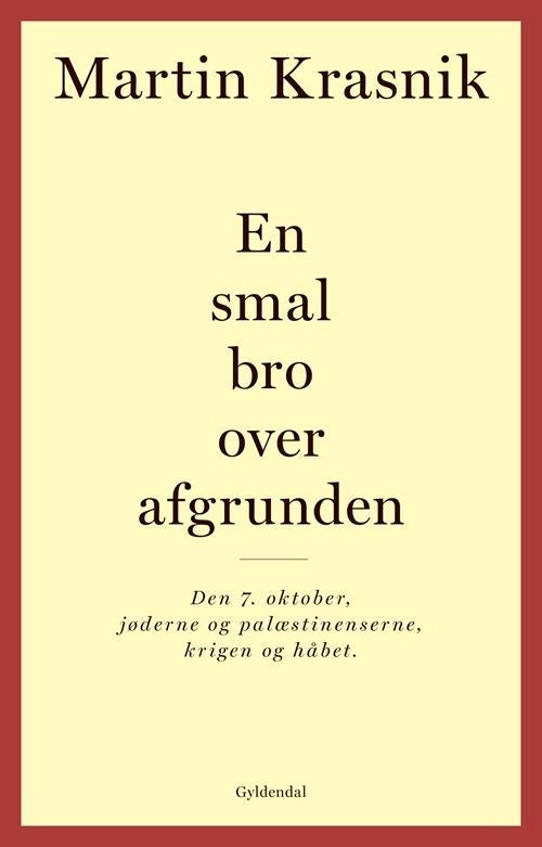 En smal bro over afgrunden - Den 7. oktober, jøderne og palæstinenserne, krigen