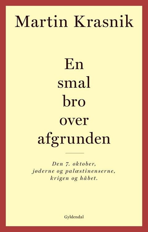 En smal bro over afgrunden - Den 7. oktober, jøderne og palæstinenserne, krigen