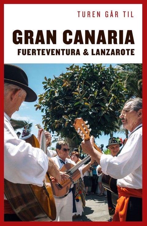 Turen går til Gran Canaria, Fuerteventura & Lanzar