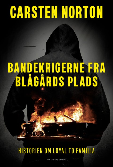 Bandekrigerne fra Blågårds Plads - Historien om Loyal To Familia